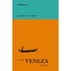 Guia de Veneza - Segredos de um viajante