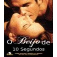 Livro Beijo De 10 Segundos, O