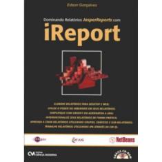 Dominando Relatorios Jasperreports Com Ireport