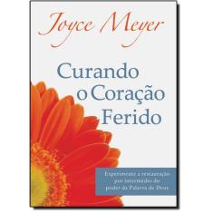 Curando O Coracao Ferido