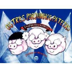 Os três porquinhos patetas e o lobo mal-humorado - ELEMENTAR, 3