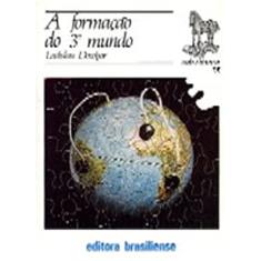 A Formação do 3º Mundo - Volume 35. Coleção Tudo É História