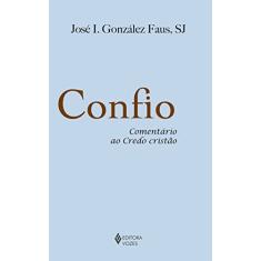 Confio: Comentário ao Credo cristão