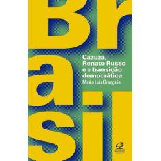 Livro - Brasil: Cazuza, Renato Russo e a transição democrática