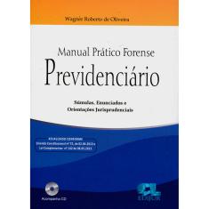 Livro - Manual Prático Forense Previdenciário: Súmulas, Enunciados e Orientações Jurisprudenciais