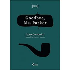 Goodbye, ms. parker