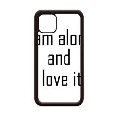 Capa com citação I Love My Loneliness para iPhone 11 Pro Max para Apple Mobile Case Shell