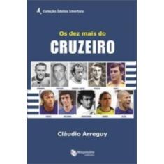 Dez Mais Do Cruzeiro, Os - Maquinaria Editora