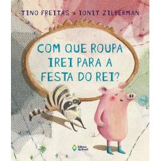 Livro - Com que roupa irei para a festa do rei?