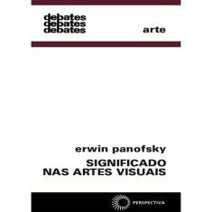 SIGNIFICADO NAS ARTES VISUAIS - Panofsky, Erwin