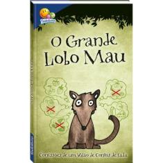 Livro - Confissões de um Vilão de Contos de Fada: O Grande Lobo Mau