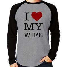 Camiseta Raglan I Love My Wife Manga Longa - Foca na Moda, Cinza, Pret