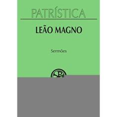 Patrística Vol. 6 - Sermões