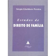 Estudos De Direito De Familia - Livraria Do Advogado