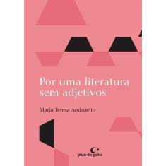 Por uma literatura sem adjetivos