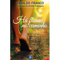 Livro - Há Flores no Caminho