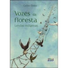 Vozes Da Floresta - Lendas Indigenas