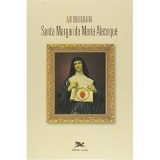 Autobiografia de Santa Margarida Maria Alacoque: Santa Margarida Maria Alacoque