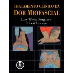 Livro - Tratamento Clínico Da Dor Miofascial