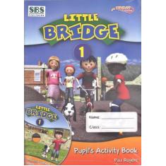 Little Bridge 1 - Pupil's Activity Book - Sbs