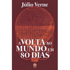 Livro - Volta ao Mundo em 80 Dias - Editora Garnier
