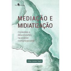 Mediaçao E Midiatizaçao