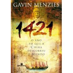 1421: O Ano Em Que A China Descobriu O Mundo - Bertrand Brasil