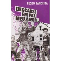 Livro - Descanse Em Paz, Meu Amor