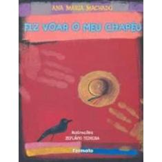 Fiz Voar O Meu Chapéu
