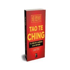 Tao Te Ching - O Livro Do Caminho E Da Virtude