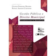 Gestão Pública e Direito Municipal - 1ª Edição 2016: Tendências e desafios
