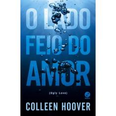 Livro O Lado Feio Do Amor Colleen Hoover Edição Econômica