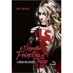 O Despertar Da Princesa De Fogo - A Ordem Dos Dragões
