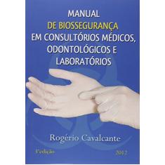 Manual de Biossegurança em Consultórios Médicos, Odontológicos e Laboratórios