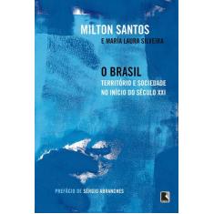 Livro - O Brasil: Território E Sociedade No Início Do Século Xxi