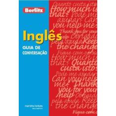 Guia de conversacao berlitz - ingles - MARTINS - MARTINS FONTES