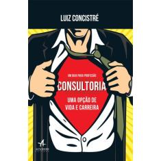 Livro - Consultoria uma opção de vida e carreira