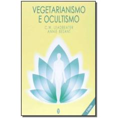 Vegetarianismo E Ocultismo - Teosofica