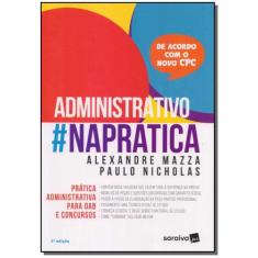 Administrativo Naprática - SARAIVA (JURIDICOS) - GRUPO SARAIVA