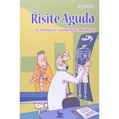 Risite Aguda As Melhores Piadas De Medicos