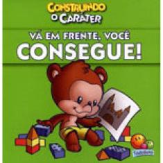 Construindo O Caráter Ii: Vá Em Frente, Você Consegue!