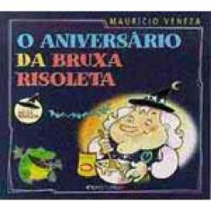 O Aniversário Da Bruxa Risoleta