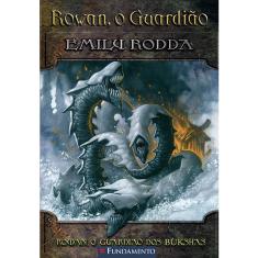 Livro - Rowan, O Guardião 05 - Rowan O Guardião Dos Bukshas