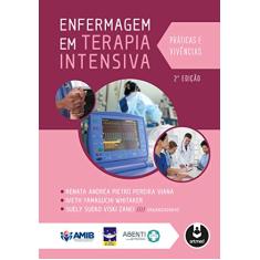Enfermagem em Terapia Intensiva: Práticas e Vivências
