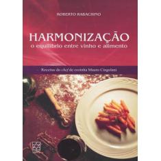 Harmonização O Equilíbrio Entre Vinho E Alimento - Educs