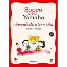 Livro - Sopro novo Yamaha - Aprendendo a ler música
