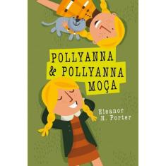 Livro - Pollyanna e Pollyanna moça