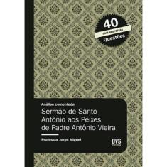 Analise Comentada Sermao De Santo Antonio Aos Peixes De Padre Antonio Vieira
