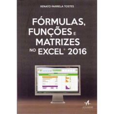 Fórmulas, Funções e Matrizes no Excel 2016