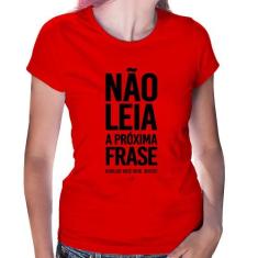 Baby Look Não leia a próxima frase - Foca na Moda, Vermelho, GGG